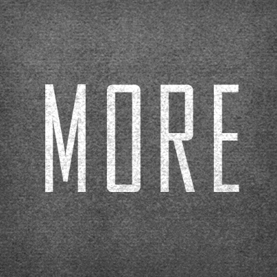 MORE